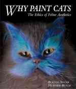 Why Paint Cats : The Ethics of Feline Aesthetics