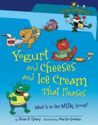 Yogurt and Cheeses and Ice Cream That Pleases : What Is in the Milk Group? (Food Is Categorical)