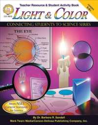Light and Color : Connecting Students to Science Series. Grade 5-8+ (Connecting Students to Science) （ACT）