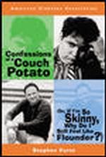 Confessions of a Couch Potato : (Or, If I'm So Skinny, Why Do I Still Feel Like Flounder?)