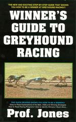 Winner's Guide to Greyhound Racing, Third Edition （3rd Revised ed.）