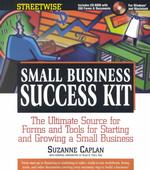 Streetwise Small Business Success Kit : The Ultimate Source for Forms and Tools for Starting and Growing a Smal Business (Adams Streetwise Series) （PAP/CDR）