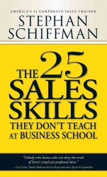 The 25 Sales Skills : They Don't Teach at Business Schoolo