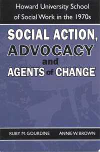 Social Action, Advocacy and Agents of Change: : Howard University School of Social Work in the 1970s