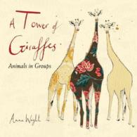 A Tower of Giraffes : Animals in Groups