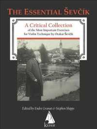 Otakar Sevcik : The Essential Sevcik; a Critical Collection of the Most Important Exercises for Violin Technique
