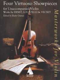 4 Virtuoso Showpieces for Solo Violin : Works by Ernst, Locatelli & Vecsey