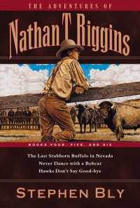 The Last Stubborn Buffalo in Nevada/Never Dance with a Bobcat/Hawks Don't Say Good-Bye : 4 & 5 & 7 (Adventures of Nathan T. Riggins)