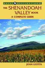The Shenandoah Valley Book : A Complete Guide (Great Destinations (Explorer's Guides))
