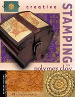 Creative Stamping in Polymer Clay （1ST）
