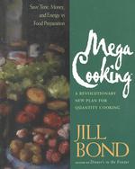 Mega Cooking : A Revolutionary New Plan for Quantity Cooking