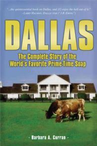 Dallas : The Complete Story of the World's Favorite Prime-time Soap
