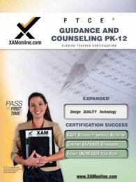 FTCE Guidance and Counseling Pk-12 Teacher Certification Test Prep Study Guide (XAM FTCE")