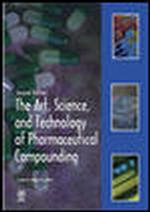 The Art, Science, and Technology of Pharmaceutical Compounding （2ND）