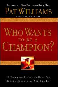 Who Wants to Be a Champion? : 10 Building Blocks to Help You Become Everything You Can Be! （Reprint）