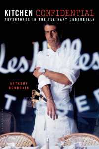 Kitchen Confidential : Adventures in the Culinary Underbelly （1ST）
