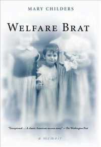 Welfare Brat : A Memoir （Reprint）
