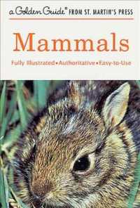 Mammals : A Fully Illustrated, Authoritative and Easy-to-use Guide (A Golden Guide from St. Martin's Press) -- Paperback (English Language Edition) （1）