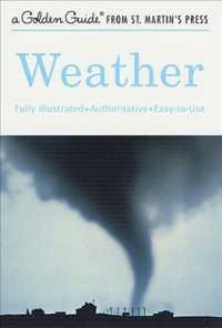 Weather : A Fully Illustrated, Authoritative and Easy-to-use Guide (A Golden Guide from St. Martin's Press) -- Paperback (English Language Edition) （1）