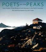Poets on the Peaks : Gary Snyder, Philip Whalen and Jack Kerouac