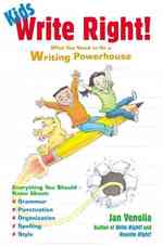 Kids Write Right? : What You Need to Be a Writing Powerhouse