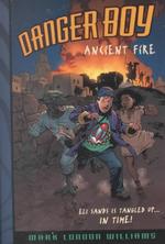 Ancient Fire (Danger Boy)