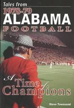 Tales from 1978-79 Alabama Football : A Time of Champions