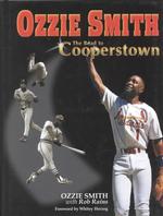 Ozzie Smith : The Road to Cooperstown