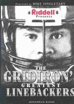 Riddell Presents : The Gridiron's Greatest Linebackers