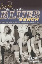 Bob Plager's Tales from the Blues Bench