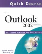Quick Course in Microsoft Outlook 2002 : Fast-Track Training Books for Busy People