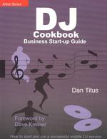 Dj Cookbook : Business Start-Up Guide (Artist)