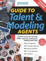 2002 Guide to Talent & Modeling Agents (Guide to Talent and Modeling Agents)