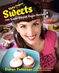 Sticky Fingers' Sweets : 100 Super-Secret Vegan Recipes