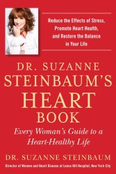 Dr. Suzanne Steinbaum's Heart Book : Every Woman's Guide to a Heart-Healthy Life （1ST）