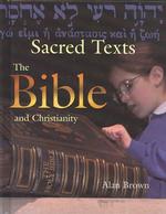 The Bible and Christianity (Sacred Texts)