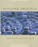 Avoiding Gridlock (Understanding Global Issues)