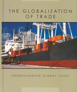 The Globalization of Trade (Understanding Global Issues)