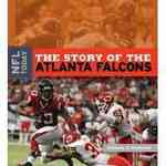 The Story of the Atlanta Falcons (Nfl Today)