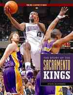 the Story of the Sacramento Kings (The Nba: a History of Hoops)