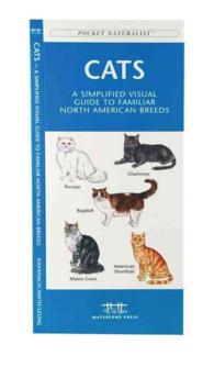 Cats : A Simplified Visual Guide to Familiar North American Breeds (Pocket Naturalist)