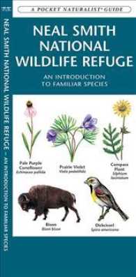 Neal Smith National Wildlife Refuge : An Introduction to Familiar Species (Pocket Naturalist Guide) （FOL LAM CH）