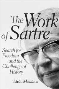 サルトルの仕事<br>The Work of Sartre : Search for Freedom and the Challenge of History （Revised）
