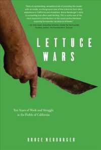 Lettuce Wars : Ten Years of Work and Struggle in the Fields of California