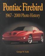 Pontiac Firebird 1967-2000 Photo History
