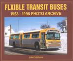 Flexible Transit Buses : 1953-1995 Photo Archive