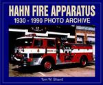 Hahn Fire Apparatus : 1923-1990 Photo Archive (Photo Archive)