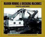 Marion Mining and Dredging Machines : Photo Archive (Photo Archive)