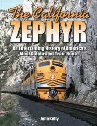 The California Zephyr : An Entertaining History of America's Most Celebrated Train Route