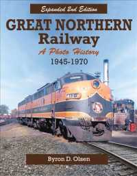 Great Northern Railway : A Photo History 1945-1970 （2 Expanded）